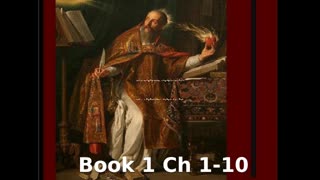 📖🕯 Confessions by St. Augustine - Book 1 Ch 1-10