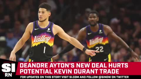 Deandre Ayton’s New Deal With the Suns Impacts Potential Kevin Durant Trade