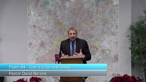 Psalm 84 - God is a Sun and Shield |Pastor Berzins