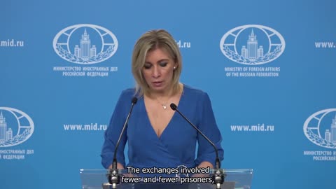 Ukraine War - Russian MFA Spokeswoman Maria Zakharova on the planned exchange of prisoners of war