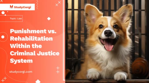 Punishment vs. Rehabilitation Within the Criminal Justice System - Research Paper Example