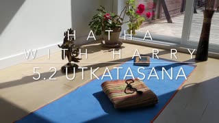 Hatha with Harry - Beginner's yoga 5.2 Utkatasana