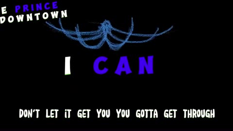THE PRINCE OF DOWNTOWN | I CAN | OFFICIAL AUDIO / LYRICS )