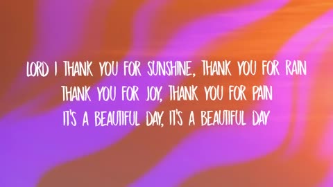 Grateful for Every Day: Sunshine and Rain Thankfulness (Lyrics)