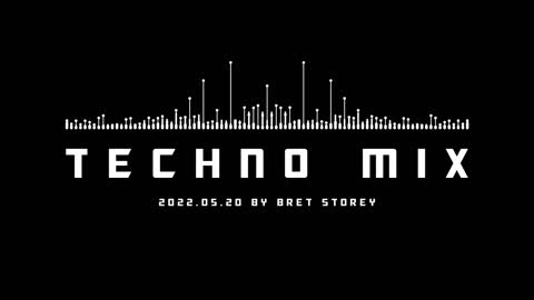Mix 023 | 2022-05-20 | Techno Mix by Bret Storey
