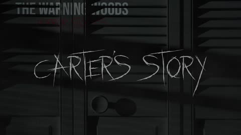 CARTER'S STORY | dark spirit story | The Warning Woods Horror Fiction and Scary Stories