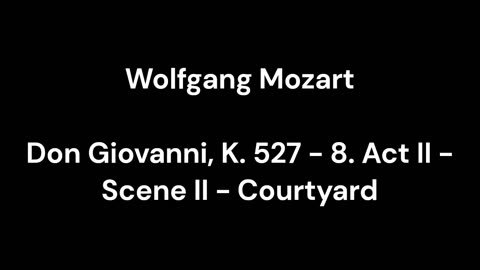 Don Giovanni, K. 527 - 8. Act II - Scene II - Courtyard