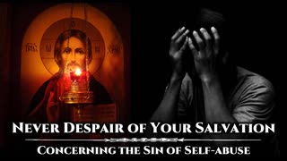 Concerning the Sin of Self-abuse (Never Despair of Your Salvation)