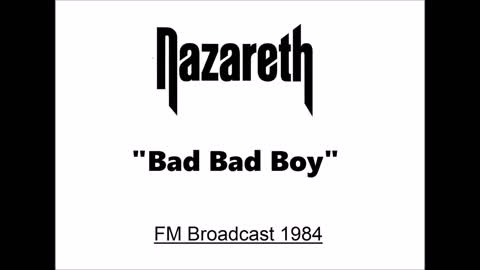 Nazareth - Bad Bad Boy (Live in Great Yarmouth, UK 1984) FM Broadcast
