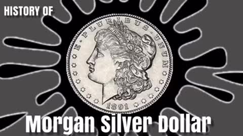 History of the Morgan silver dollar