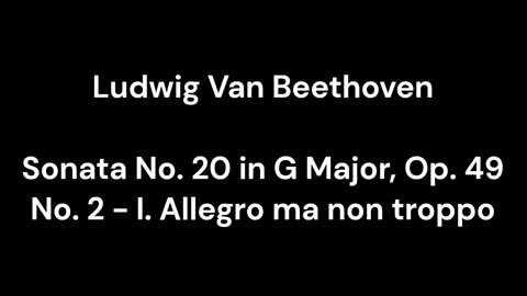 Beethoven - Sonata No. 20 in G Major, Op. 49 No. 2 - I. Allegro ma non troppo