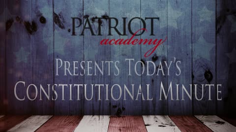 Today's Constitutional Minute: Founding Principles