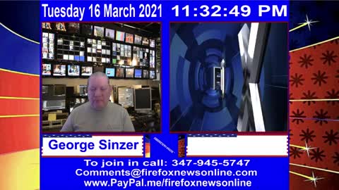 FIREFOXNEWS ONLINE™ March 16Th, 2021 Broadcast