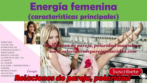 Energía femenina, características principales 💕😘💘🔥 mejorado