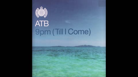 ATB - 9 pm. (Till I come)