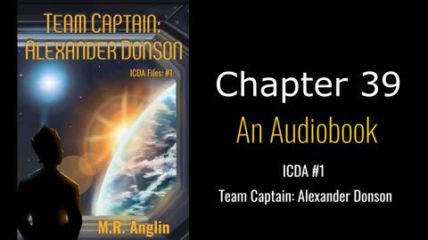 ICDA Book #1 Audiobook | Team Captain Alexander Donson | Chapter 39