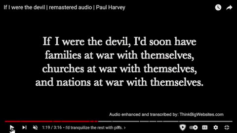 PROPHET PAUL HARVEY: If I Were the Devil/ ( my commentary)