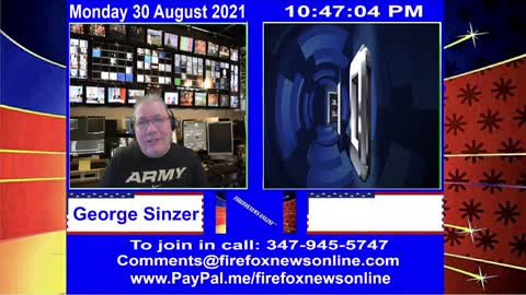 FIREFOXNEWS ONLINE™ August 30, 2021 Broadcast
