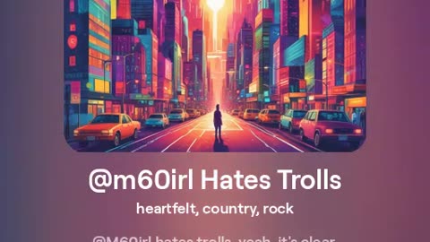 @m60irl Hates Trolls