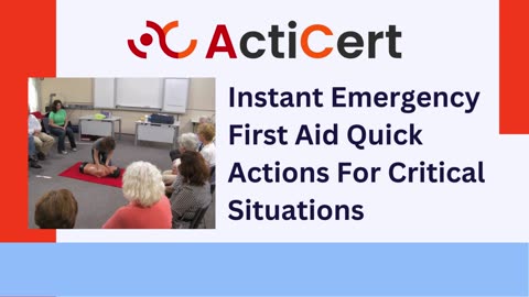 Instant Emergency First Aid Quick Actions For Critical Situations