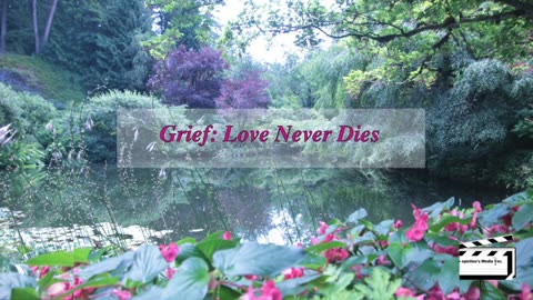 Grief is Love that never dies