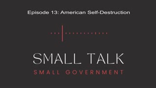 Episode 13: American Self-Destruction