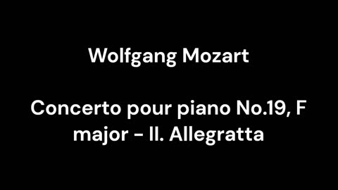 Concerto pour piano No.19, F major - II. Allegratta