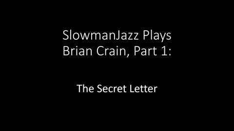 The Secret Letter, (SlowmanJazz Plays Brian Crain, Part 1)
