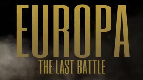 EUROPA: THE LAST BATTLE (2017) - FULL DOCUMENTARY HD