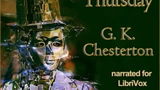 The Man Who Was Thursday by G. K. Chesterton - FULL AUDIOBOOK