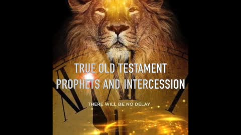 TRUE OLD TESTAMENT PROPHETS AND INTERCESSION