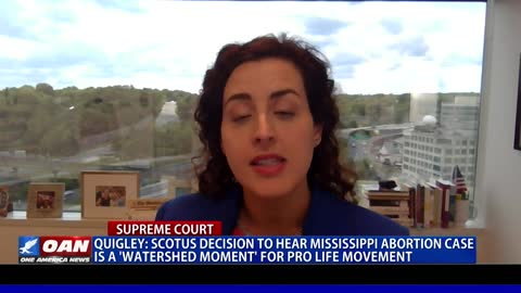 Mallory Quigley: SCOTUS to hear Miss. abortion case is a 'watershed moment' for pro-life movement