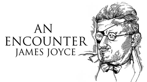 Short Story _ An Encounter by James Joyce Audiobook