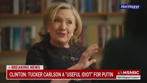 Hillary Clinton suggests Tucker Carlson is part of a 5th Column for Putin