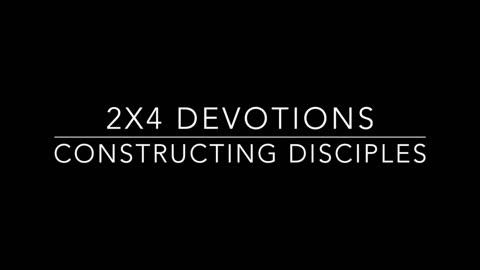 2x4 devotional, “weak”, July 31, 2024