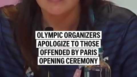 OLYMPIC ORGANIZERS APOLOGIZE BY PARIS OPENING CEREMONY