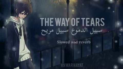 +The_Way_of_Tears+Relaxing_Sad Arabic Nasheed+Voice Cover by Jawad Ahmad#please #video #viral_
