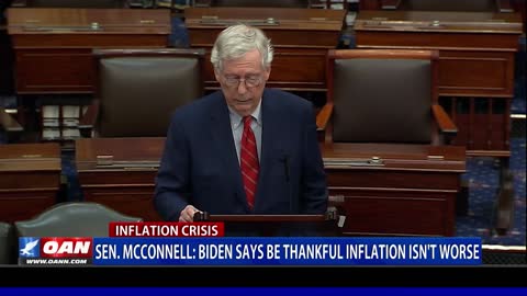 Sen. McConnell: Biden says be thankful inflation isn't worse