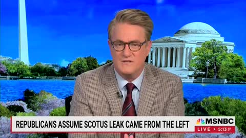 Joe Scarborough claims a conservative clerk leaked the draft opinion overturning Roe v. Wade