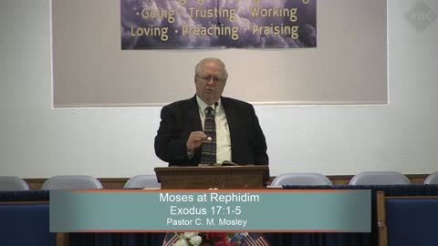 Pastor C. M. Mosley, Moses at Rephidim