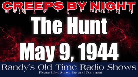 44-05-09 Creeps by Night (12) The Hunt