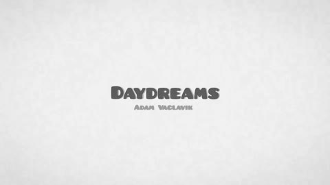 Daydreams - Adam Vaclavik (Original song)