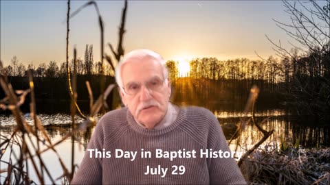 This Day in Baptist History July 29