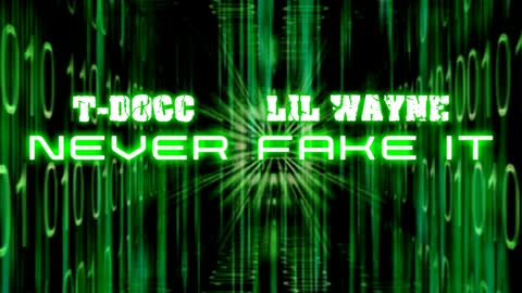 Never Fake It: Lil Wayne