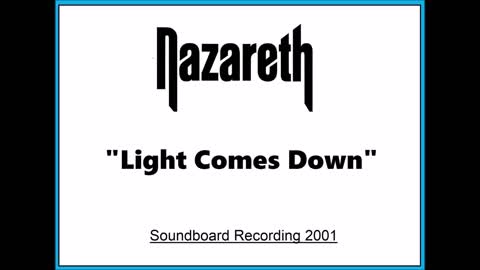 Nazareth - Light Comes Down (Live in Moscow, Russia 2001) Soundboard