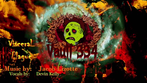 Visceral Plague by: Jacob Lizotte, with vocals by: Devin Kelly