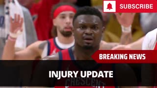Major Update On Zion Williamson Injury