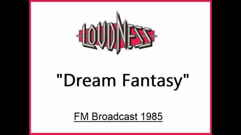 Loudness - Dream Fantasy (Live in Chicago 1985) FM Broadcast