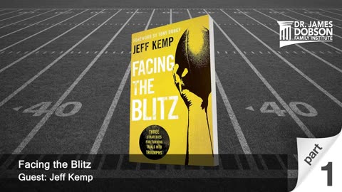 Facing the Blitz - Part 1 with Guest Jeff Kemp