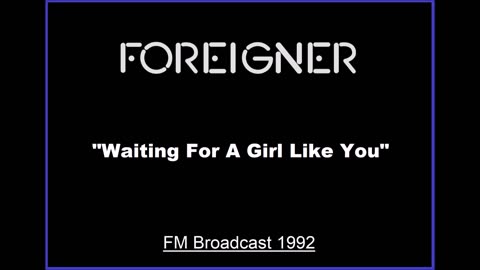 Foreigner - Waiting For A Girl Like You (Live in New York 1992) FM Broadcast